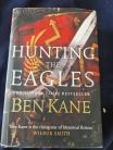 Hunting the Eagles by Ben Kane Hard back