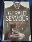 Traitors Kiss by Gerald Seymour Hard Back